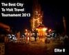 The Best City To Visit Travel Tournament 2013: Elite 8