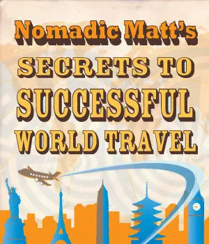 nomadic matts secrets to successful world travel