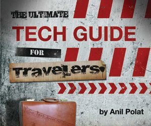 the ultimate tech guide for travelers version 2.0